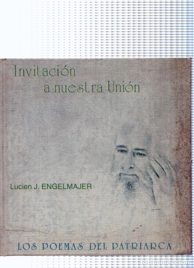 B&uuml;cher: Invitacion a nuestra Union. Los Poemas del Patriarca - Lucien J. Engelmajer