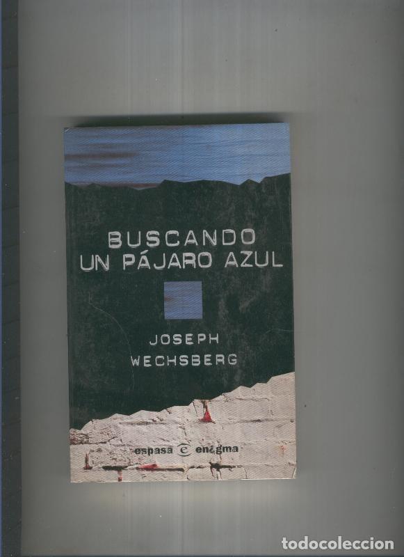 Libri di seconda mano: Buscando un pajaro azul - Joseph Wechsberg