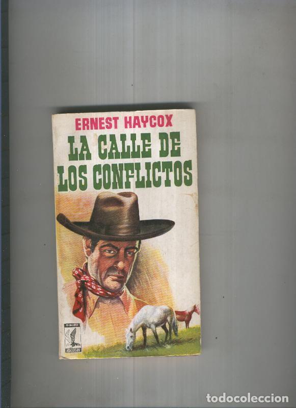 Libros: La calle de Los conflictos - Ernest Haycox - Foto 1