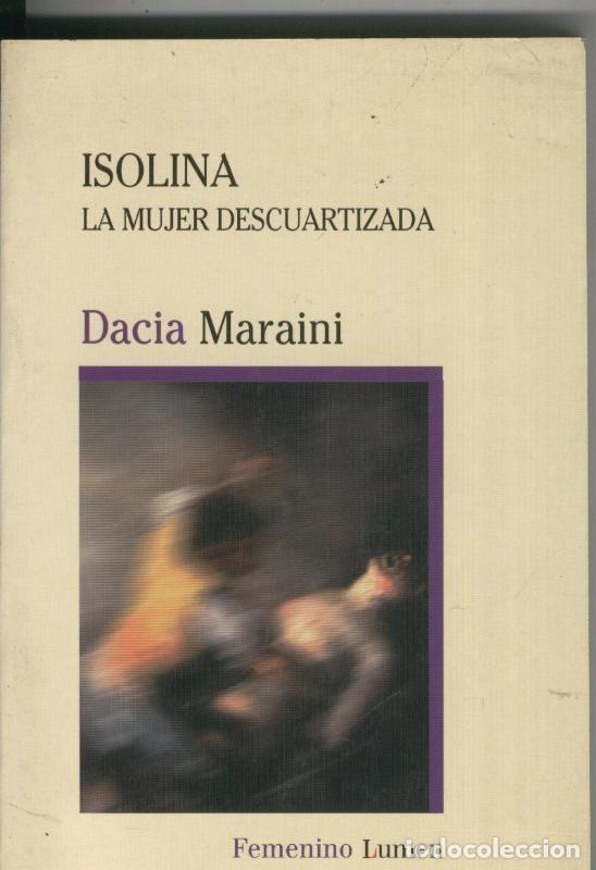 Libros: Isolina la mujer descuartizada - Dacia Maraini - Foto 1