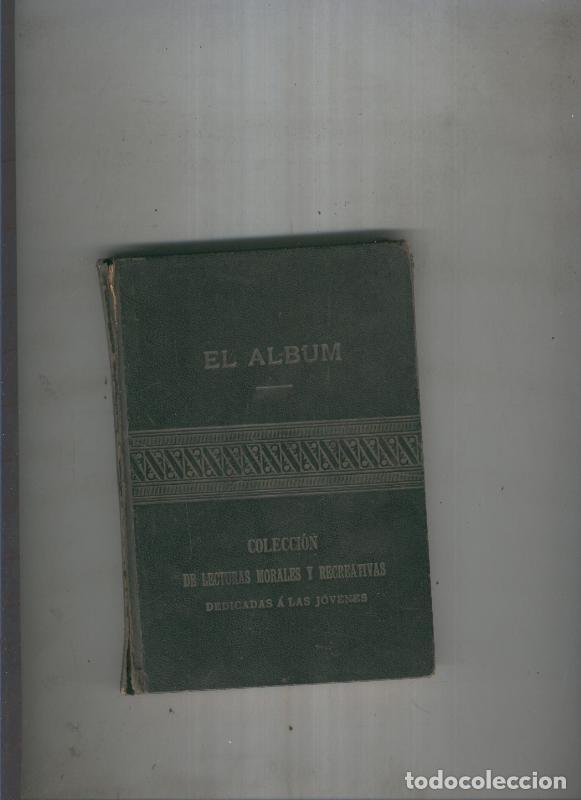 Libros: El album.Coleccion de lecturas morales y recreativas dedicadas - Alvaro L. Nu&ntilde;ez