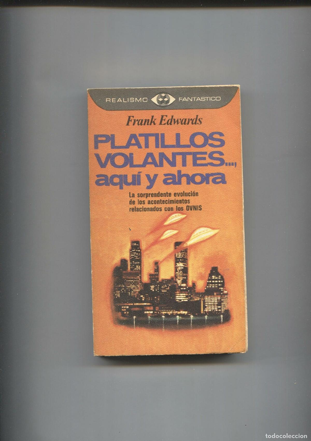 Libros: Realismo Fantastico numero 13: Platillos volantes.: aqui y ahora - Frank Edwards