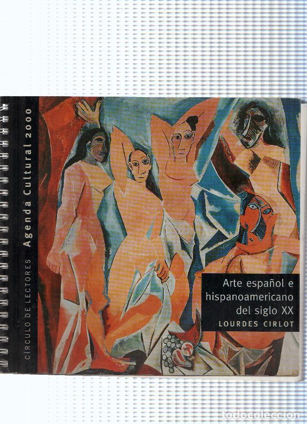 Libri di seconda mano: Agenda cultural 2000. Arte espa&ntilde;ol e hispanoamericano del siglo XX - Lourdes Cirlot