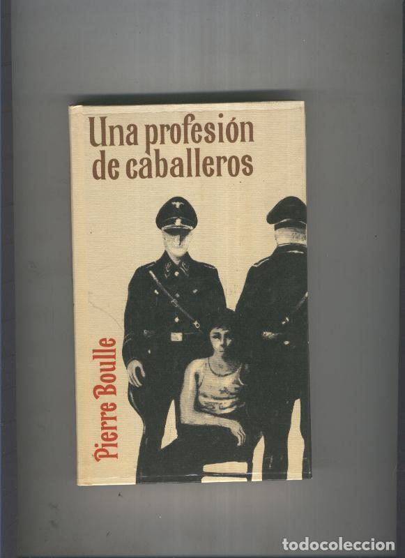 Libros: Una profesion de caballeros - Pierre Boulle - Foto 1