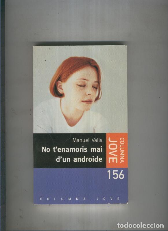 Libros: No t enamoris mai d un androide - Manuel Valls
