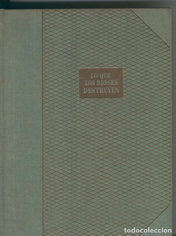 B&uuml;cher: Los escritores de ahora: Lo que los dioses destruyen - Lovat Dickson