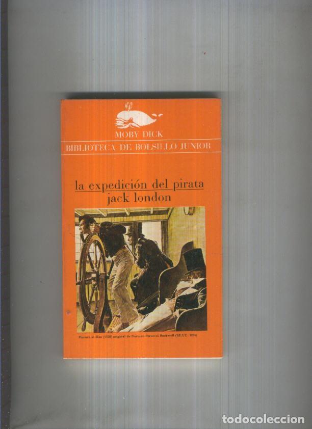 Libros: Moby Dick numero 066: la expedicion del pirata - Jack London - Foto 1