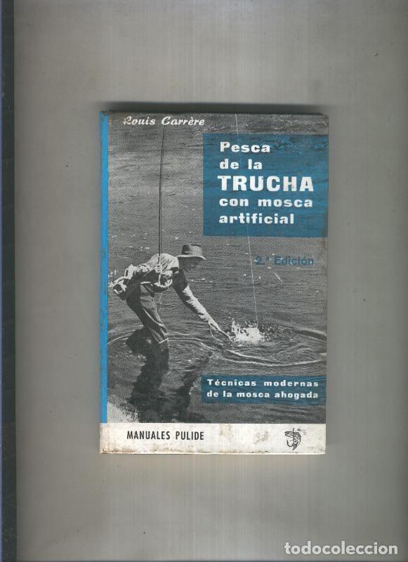 Libros: Manuales Pulide numero 001: Pesca de la trucha con mosca artificial - Louis Carrere