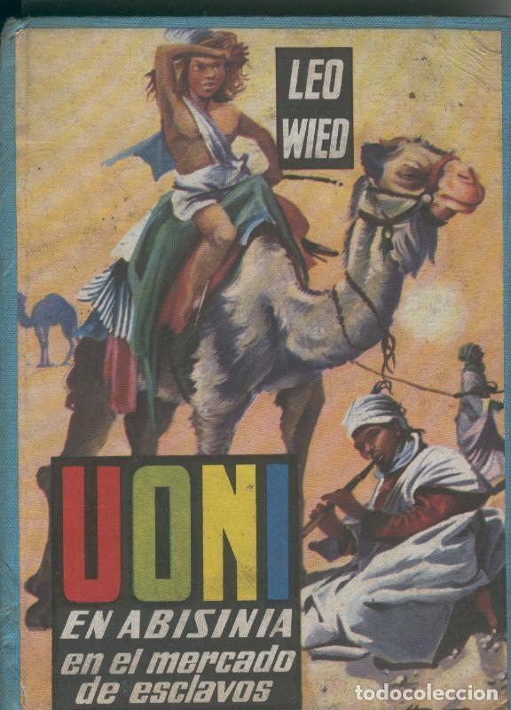 Libri di seconda mano: Uoni en Abisinia en el mercado de esclavos (suelto del lomo interior, a encolar) - Leo Wied