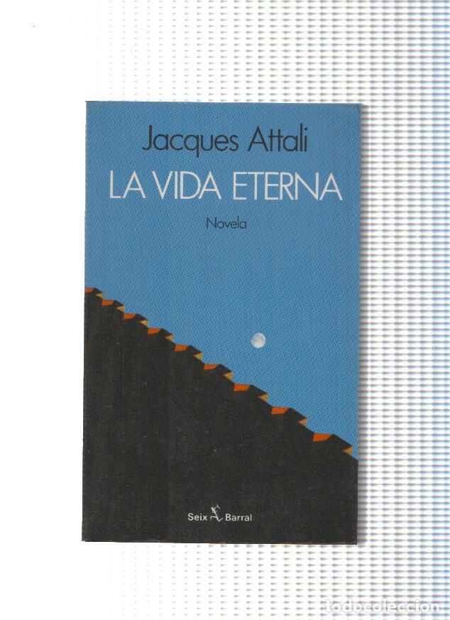 Libros: La vida eterna - Jacques Attali - Foto 1