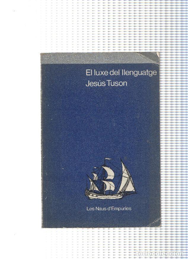Libros: El luxe del llenguatge - Jesus Tuson - Foto 1