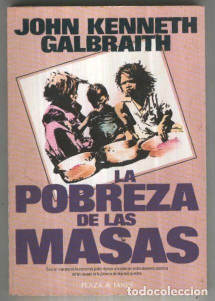 Libros: La Pobreza de las Masas - John Kemmeth - Foto 1