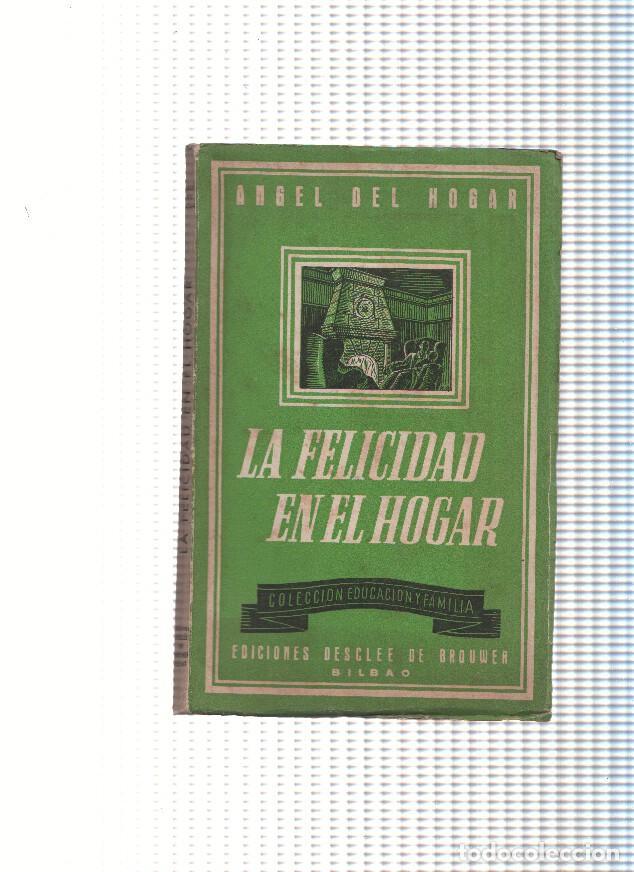 Libri di seconda mano: La felicidad en el hogar - Angel del Hogar