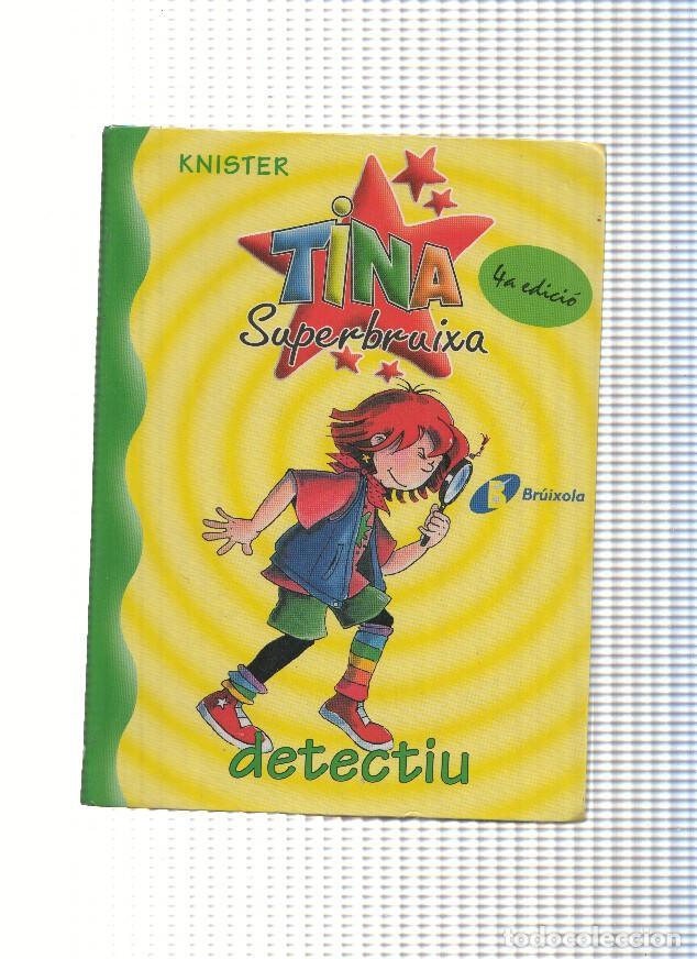 B&uuml;cher: Tina Superbruixa 01: detectiu - Knister