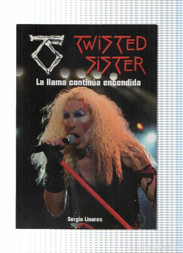 Libri di seconda mano: Twisted Sister: la allama continua encendida - Sergio Linares