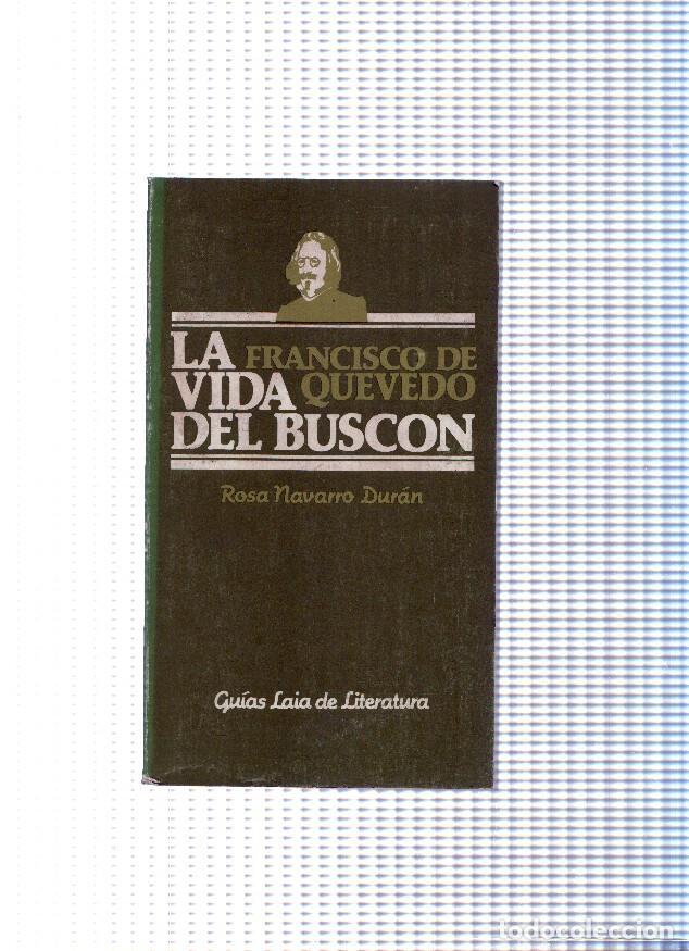 Livres: Guias Laia de Lieratura numero 6: La Vida del Buscon llamado Don Pablos. Francisco de Quevedo - Rosa