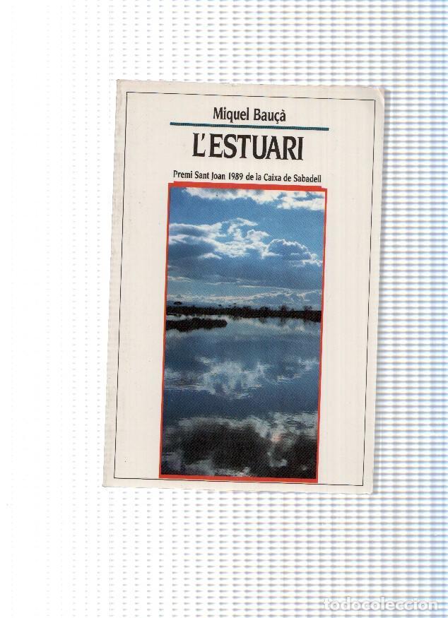 Libri di seconda mano: coleccion El Balanci: L estuari - Miquel Bau&ccedil;a
