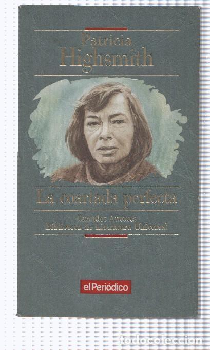 B&uuml;cher: Grandes Autores numero 006: La coartada perfecta - Patricia Highsmith