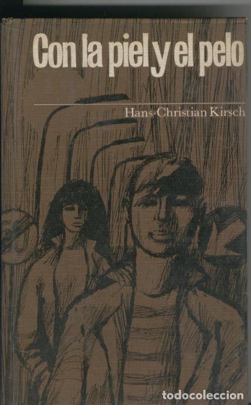 B&uuml;cher: Con la piel y el pelo - Hans Christian Kirsch