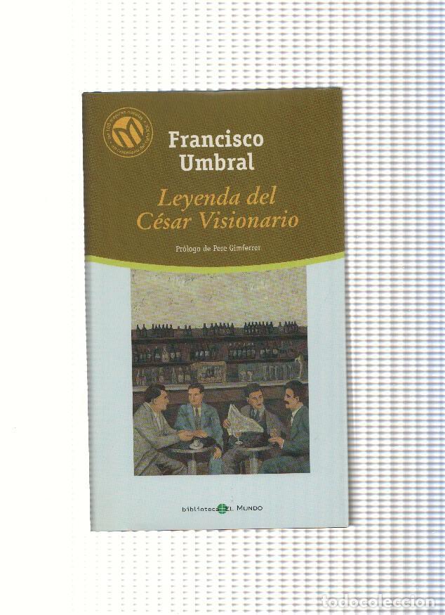 Libros: Leyenda del Cesar Visionario - Francisco Umbral - Foto 1