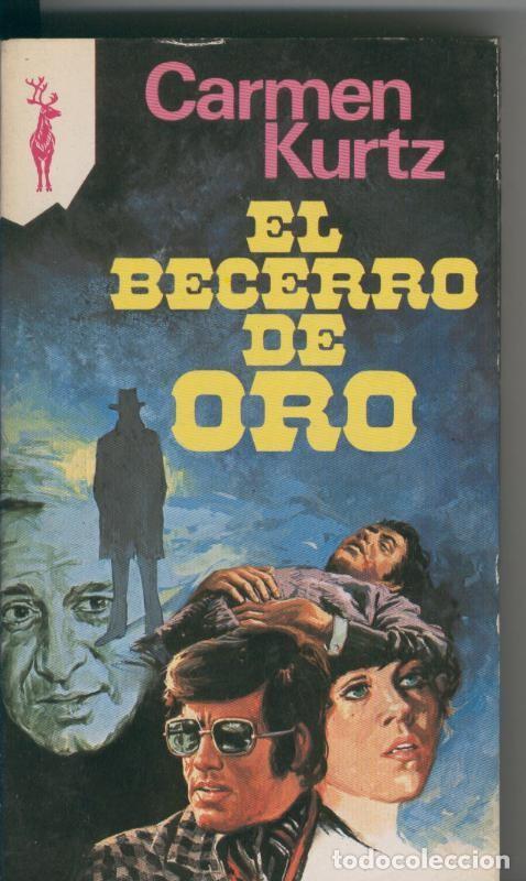 Libros: Coleccion Reno numero 603: El becerro de oro - Carmen Kurtz