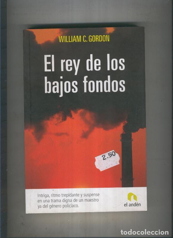 Libros: El rey de los bajos fondos - William C. Gordon - Foto 1