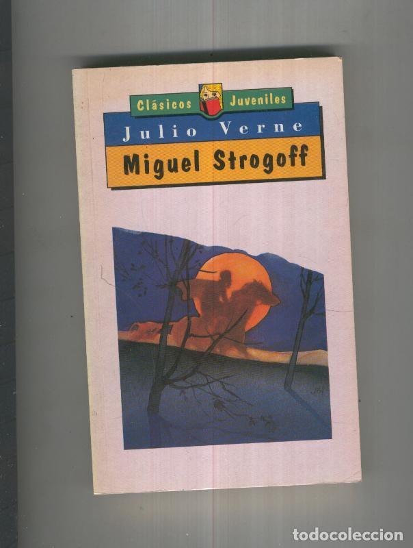 Libros: Miguel Strogoff - Julio Verne - Foto 1