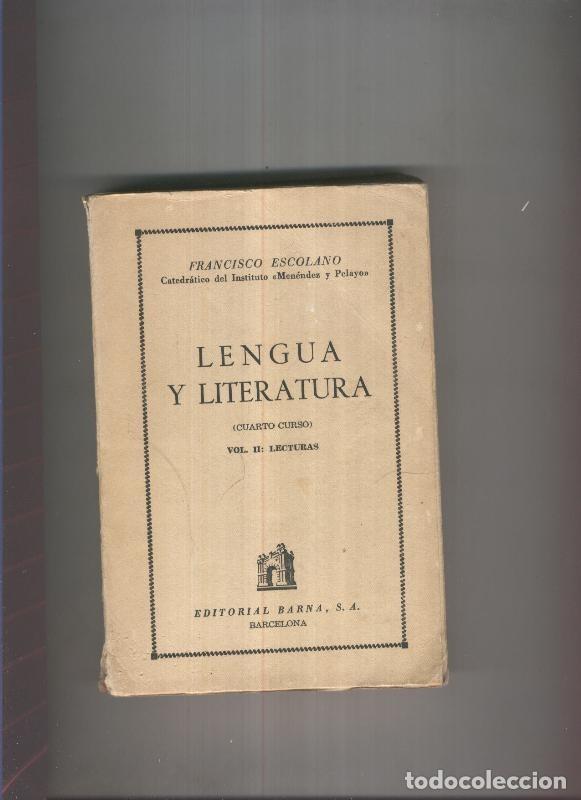 Libros: Lengua y literatura, cuarto curso. vol. II: Lecturas - Francisco Escolano