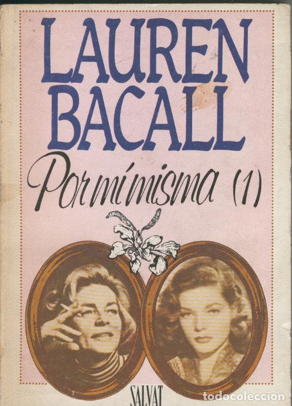 Libros: Por mi misma ( 1 ) - Lauren Bacall - Foto 1