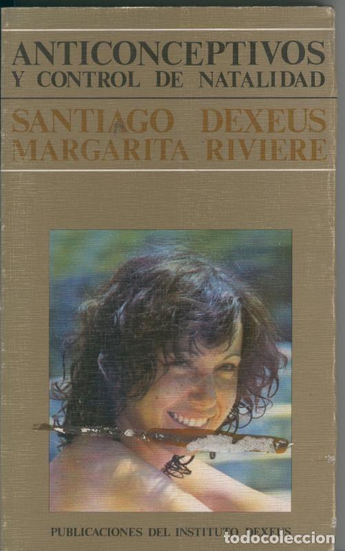 Libri di seconda mano: Anticonceptivos y control de natalidad - Santiago Dexeus y Margarita Riviere
