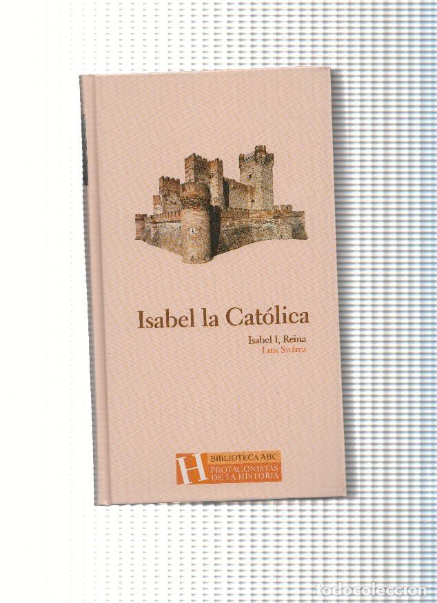 Libros: Isabel la Catolica. Isabel I. Reina - Luis Suarez - Foto 1