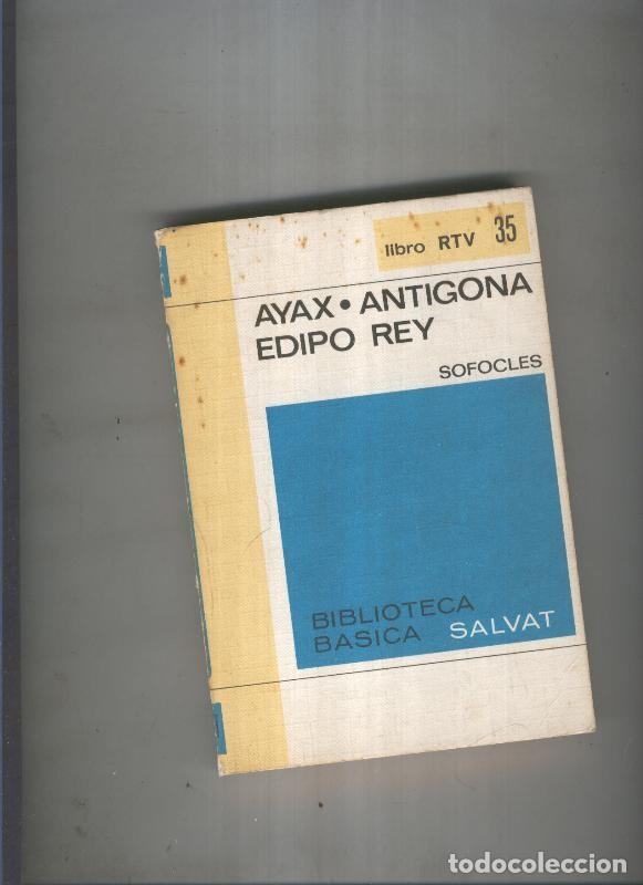 books: Biblioteca Basica Salvat libro RTV numero 035: Ayax.Antigona edipo Rey (numerado 2 en interior cubi