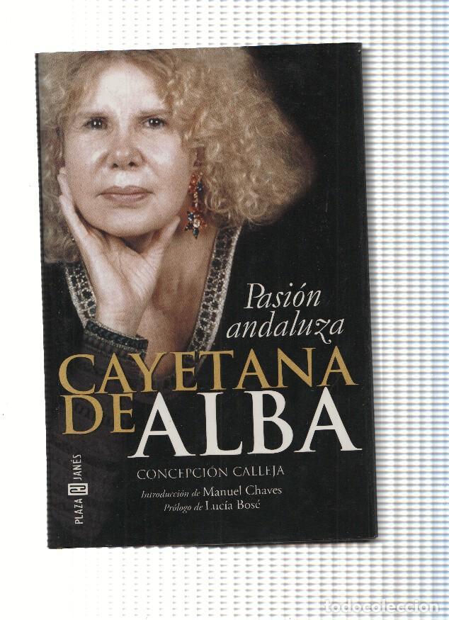 Libri di seconda mano: Cayetana de Alba. Pasion andaluza - Concepcion Calleja