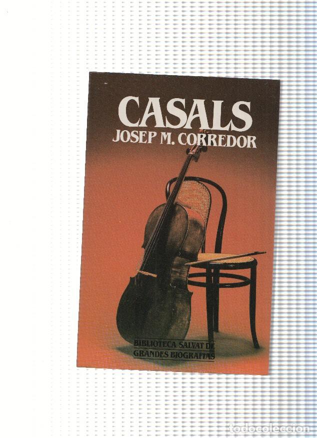 books: Biblioteca Salvat de Grandes Biografias numero 37: Pau Casals - Josep M. Corredor