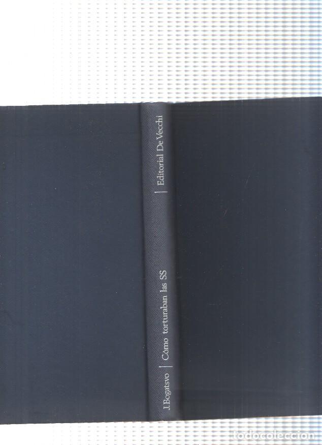 Libros: Como torturaban las SS. - J. Bogatsvo - Foto 1