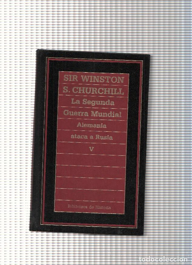 Libros: La Segunda Guerra Mundial. Alemania ataca a Rusia Vol. V - Sir Winston S. Churchill