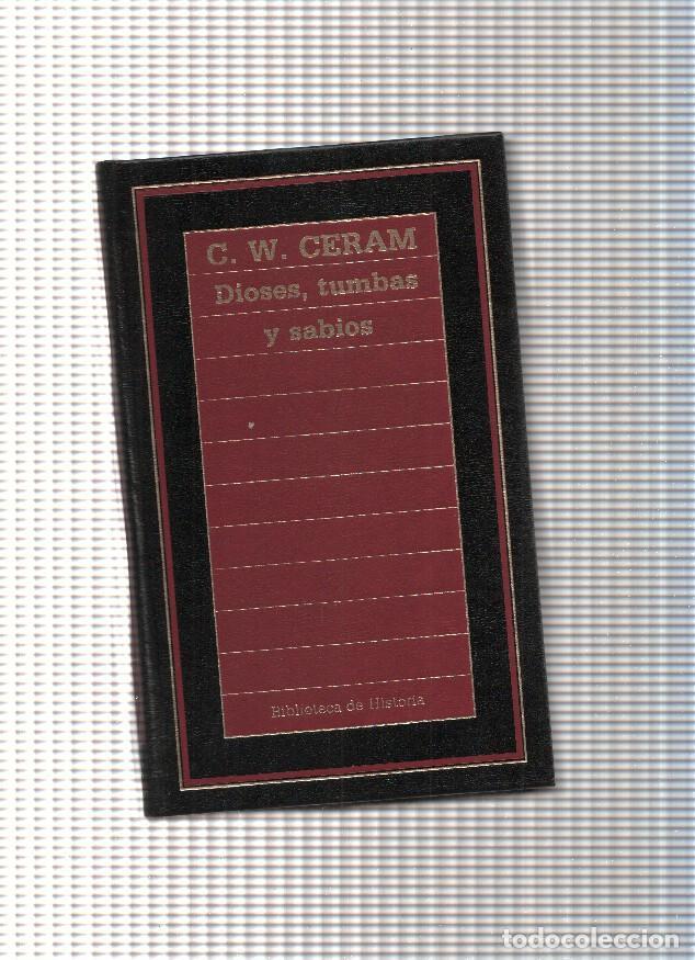 Libros: Dioses, tumbas y sabios - C.W. Ceram - Foto 1