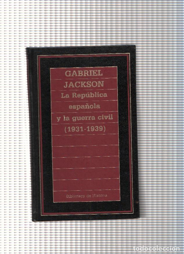 Livros em segunda m&atilde;o: La Republica espa&ntilde;ola y la guerra civil ( 1931-1939 ) - Gabriel Jackson