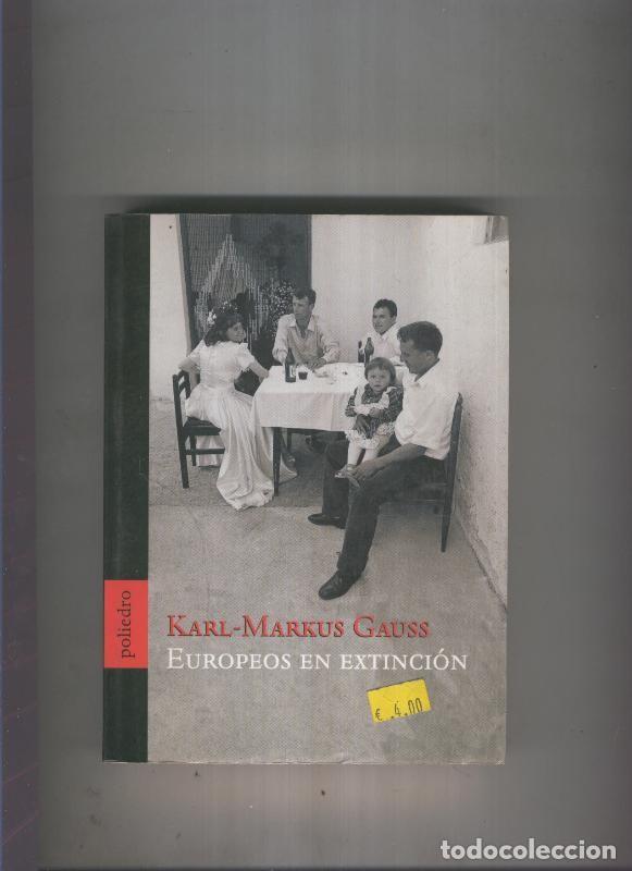 Libri di seconda mano: Europeos en extincion - Karl Markus Gauss