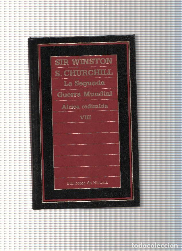Libros: La Segunda Guerra Mundial. Africa redimida Vol. VIII - Sir Winston S. Churchill
