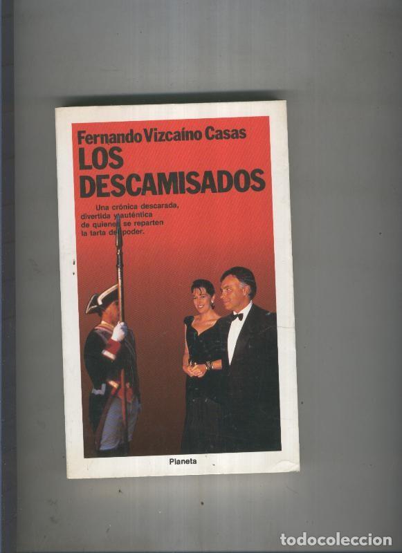 Libri di seconda mano: Los descamisados - Fernando Vizcaino Casas