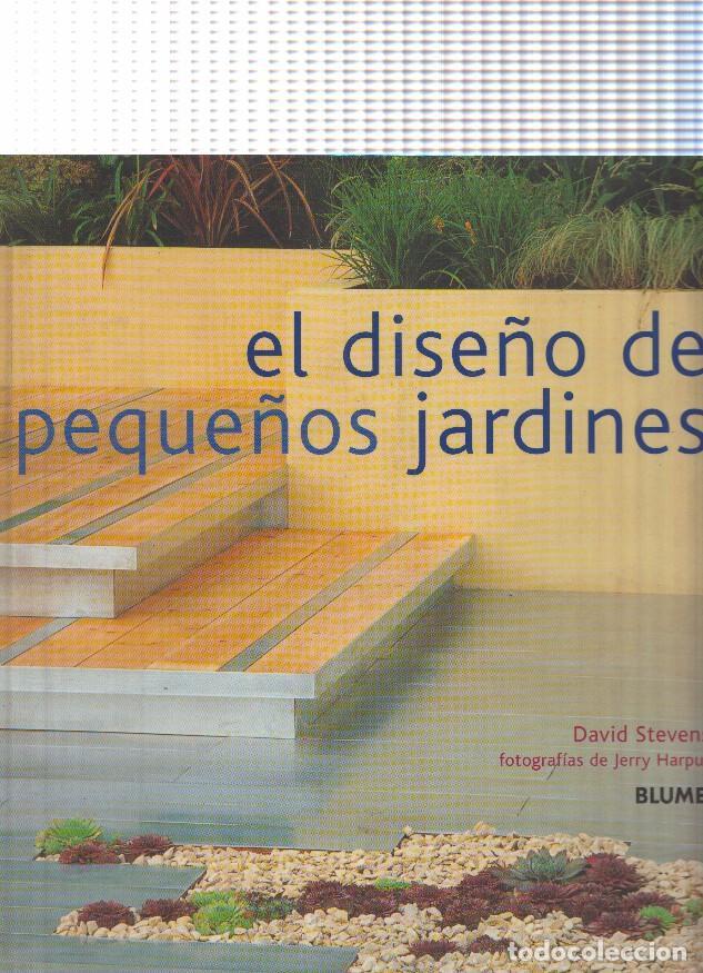 Libros: El dise&ntilde;o de peque&ntilde;os jardines - David Stevens - Foto 1