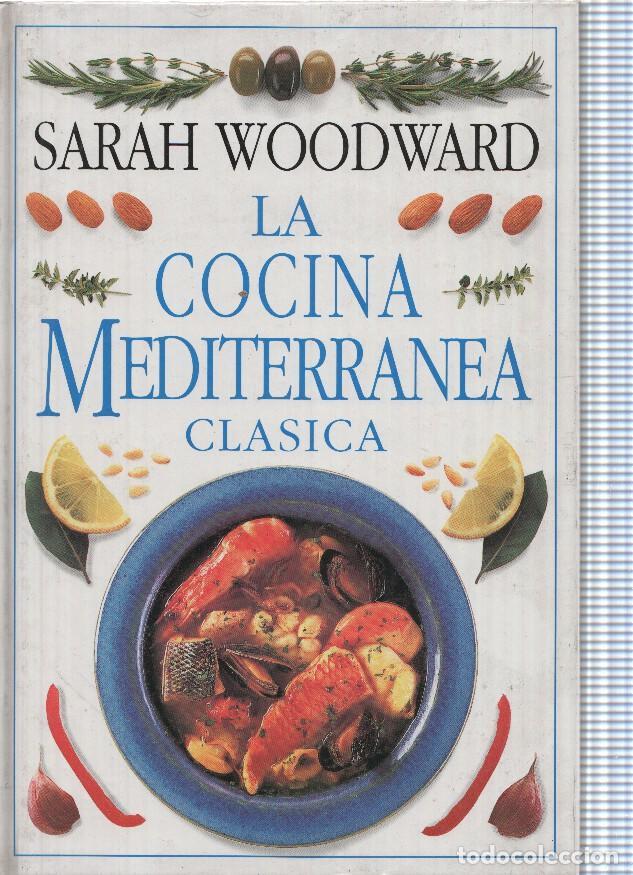 B&uuml;cher: La cocina Mediterrane clasica - Sarah Woodward