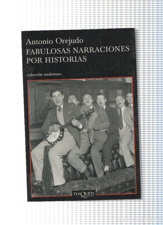 books: coleccion Andanzas numero 639: Fabulosas narraciones por historias - Antonio Orejudo