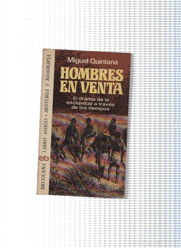 Libri di seconda mano: Libro Amigo, Historia y Biografia 411: Hombres en venta - Miguel Quintana