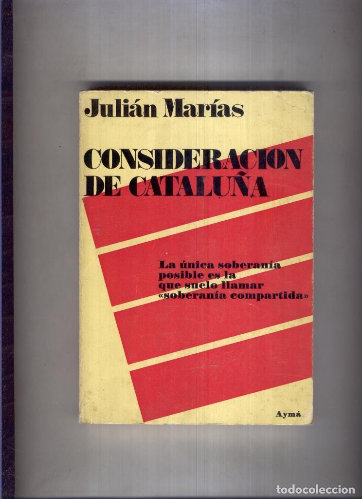 B&uuml;cher: Consideracion de Catalu&ntilde;a - Julian Marias