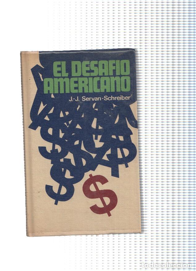 Libros: El desafio Americano - J.J. Servan Schreiber - Foto 1