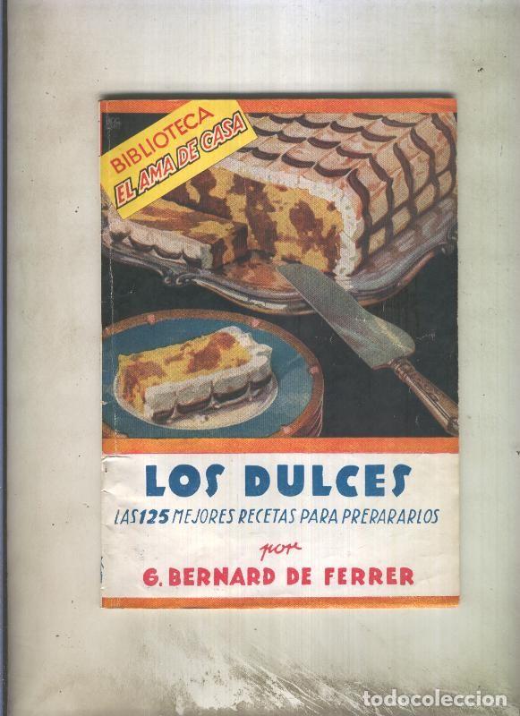 Libri di seconda mano: Biblioteca el ama de casa numero 006: Los dulces - G. Bernard de Ferrer
