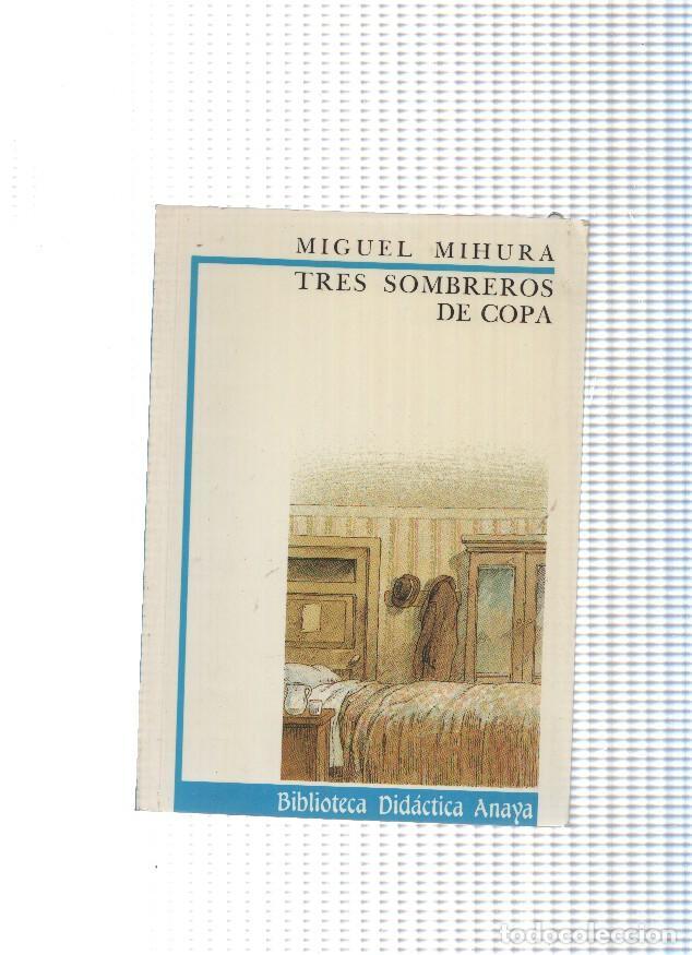 Libros: Biblioteca didactica Anaya: Tres sombreros de copa - Miguel Mihura