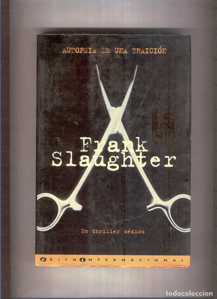 Libros: Autopsia de una traicion - Frank G. Slaughter - Foto 1